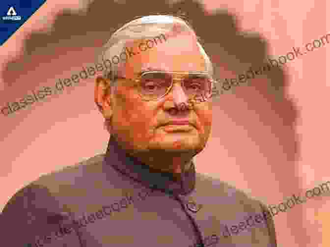 Atal Bihari Vajpayee As Prime Minister Of India Atal Bihari Vajpayee Sagarika Ghose