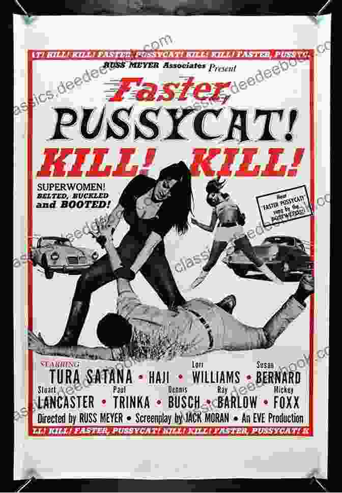 Poster For The Film 'Faster, Pussycat! Kill! Kill!' Golden Age Of Exploitation (The Independent B Movie Posters Collection Vol I)