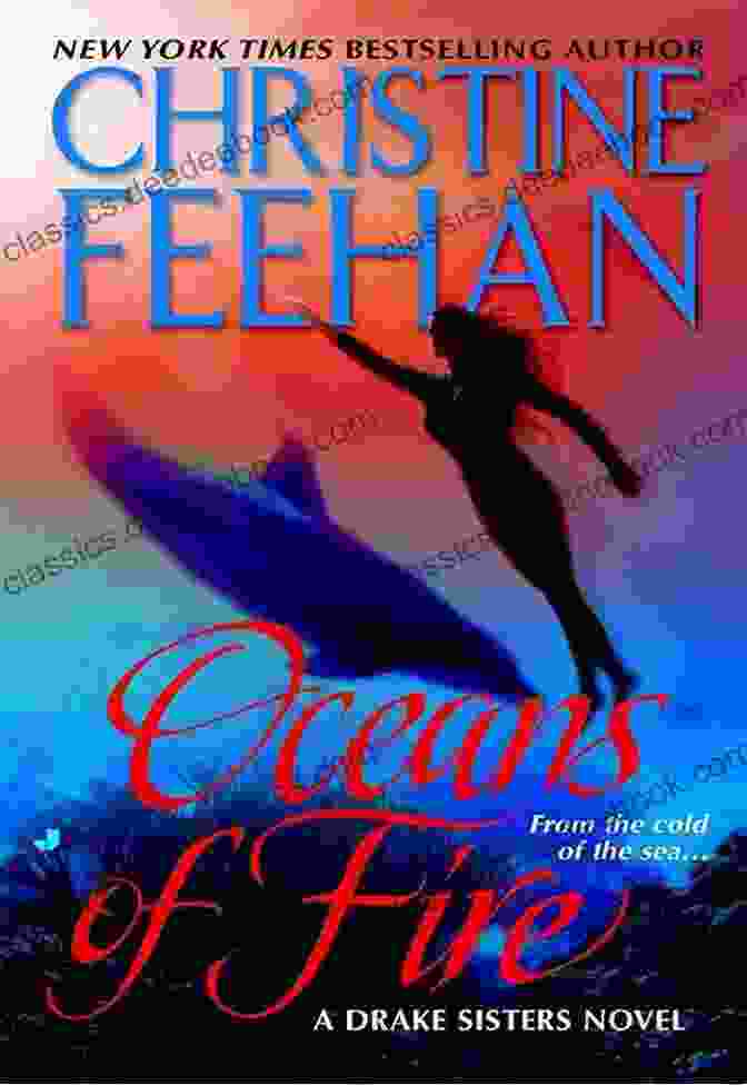 The Sea Haven Drake Sisters Standing On A Beach, With The Ocean Behind Them. They Are All Wearing Long, Flowing Dresses, And They Have Long, Flowing Hair. They Are All Holding Hands, And They Are All Smiling. Oceans Of Fire (Sea Haven: Drake Sisters 3)