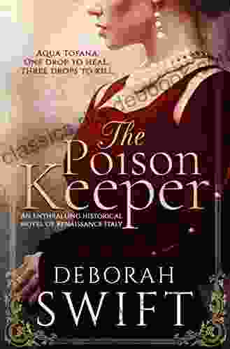 The Poison Keeper: An Enthralling Historical Novel Of Renaissance Italy (Italian Renaissance Series)