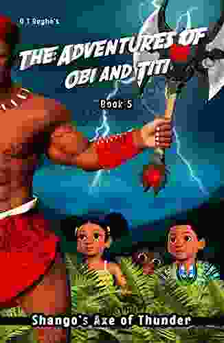 The Adventures Of Obi And Titi: Shango S Axe Of Thunder