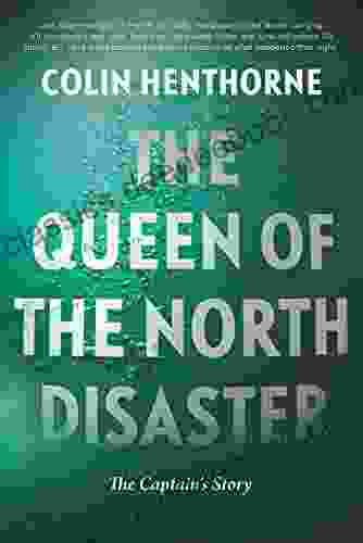 The Queen Of The North Disaster: The Captain S Story