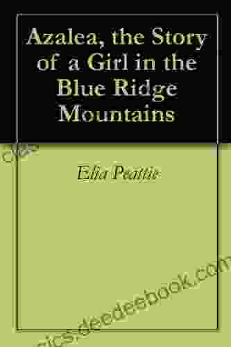Azalea The Story Of A Girl In The Blue Ridge Mountains