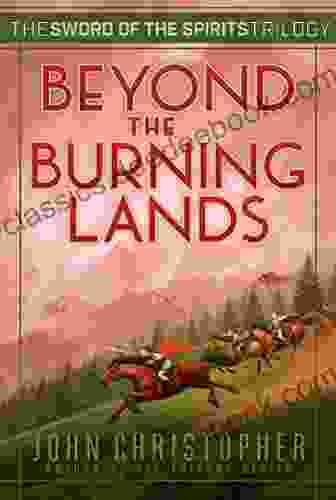 Beyond The Burning Lands (Sword Of The Spirits 2)