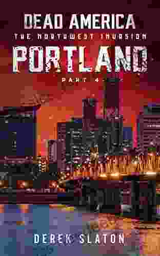 Dead America Portland Pt 4 (Dead America The Northwest Invasion 1)