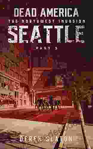 Dead America Seattle Pt 7 (Dead America The Northwest Invasion 9)