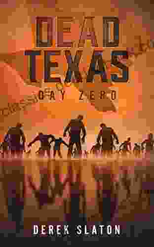 Dead Texas: Day Zero Derek Slaton