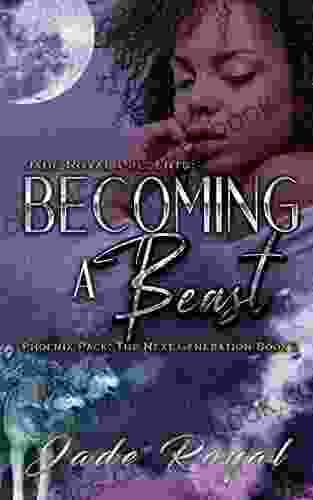 Becoming A Beast : Phoenix Pack: The Next Generation 2 (Phoenix Pack Shifter Series)