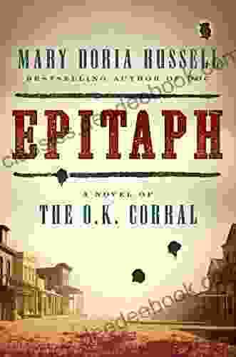 Epitaph: A Novel Of The O K Corral