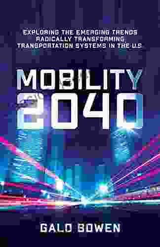 Mobility 2040: Exploring The Emerging Trends Radically Transforming Transportation Systems In The US