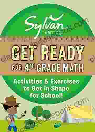 Get Ready For 4th Grade Math: Activities Exercises To Get In Shape For School (Sylvan Summer Smart Workbooks)