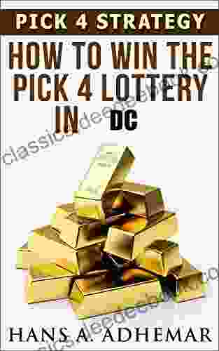 Pick 4 Strategy: How To Win The Pick 4 Lottery In DC