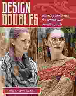 Design Doubles: Knitting Patterns For Shawl And Sweater Pairs