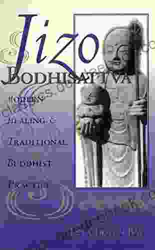 Jizo Bodhisattva: Modern Healing Traditional Buddhist Practice