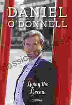 Living The Dream Daniel O Donnell