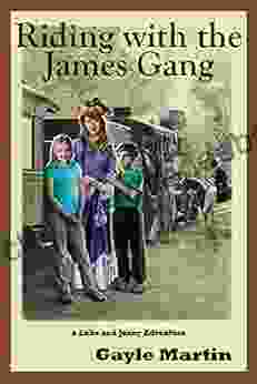 Riding with the James Gang: A Luke and Jenny Adventure (The Luke and Jenny of Historical Novels for Young Readers 3)