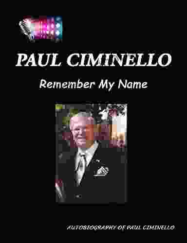 PAUL CIMINELLO: Remember My Name