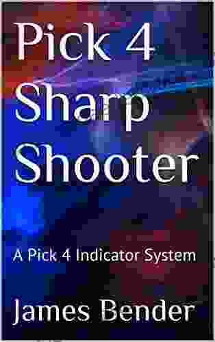 Pick 4 Sharp Shooter: A Pick 4 Indicator System