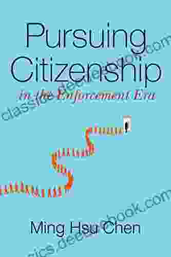 Pursuing Citizenship in the Enforcement Era