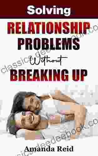 Solving Relationship Problems Without Breaking Up: Recovering From Arguments Without Sacrificing Love