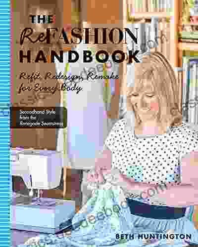 The Refashion Handbook: Refit Redesign Remake For Every Body