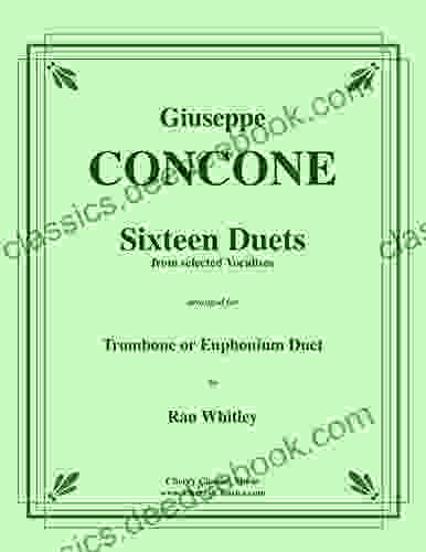 Sixteen Duets From Selected Vocalises For Trombone Or Euphonium Volume 1