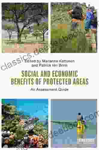 Social And Economic Benefits Of Protected Areas: An Assessment Guide