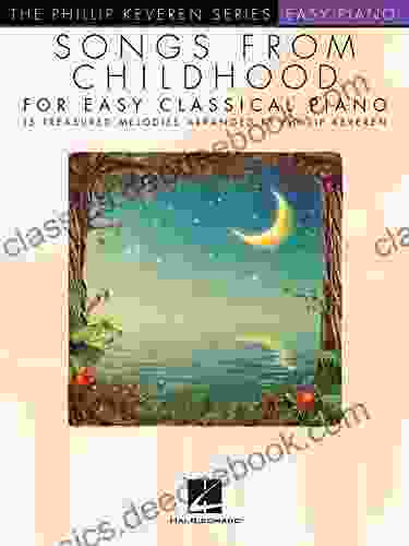 Songs from Childhood for Easy Classical Piano (The Phillip Keveren Series)