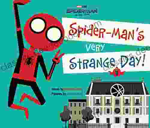 Spider Man: No Way Home: Spider Man S Very Strange Day