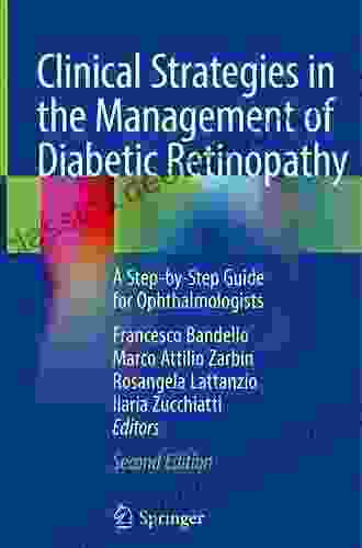 Clinical Strategies In The Management Of Diabetic Retinopathy: A Step By Step Guide For Ophthalmologists