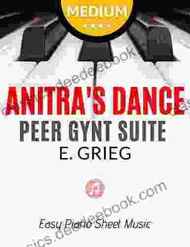 Anitra S Dance From Peer Gynt Suite No 1 Op 46 Edvard Grieg Medium Piano Sheet Music: Teach Yourself How To Play * Popular Classical Song For Advanced Pianists * Video Tutorial BIG Notes