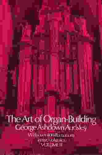 The Art Of Organ Building Vol 2 (Dover On Music: Instruments)