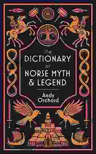 The Dictionary Of Norse Myth Legend