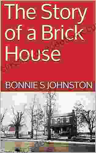 The Story of a Brick House