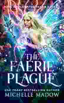 The Faerie Plague (Dark World: The Faerie Games 5)