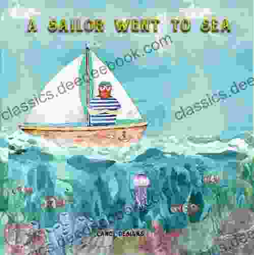 A Sailor Went To Sea: The Fun Nursery Rhyme With Beautifully Illustrated Watercolour Pictures