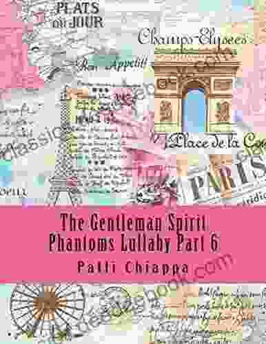 The Gentleman Spirit Phantoms Lullaby Part 6