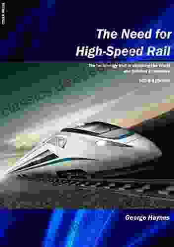 The Need For High Speed Rail: Second Edition