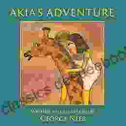 Akia S Adventure: The Sequel To Pharaoh S Arrow