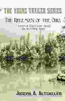 The Riflemen Of The Ohio A Story Of Early Days Along The Beautiful River (The Young Trailer Series)