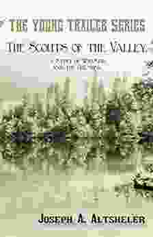 The Scouts Of The Valley A Story Of Wyoming And The Chemung (The Young Trailer Series)