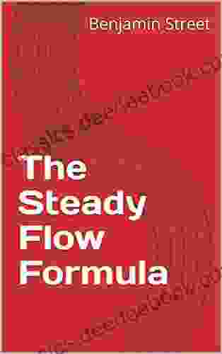 The Steady Flow Formula James Bender