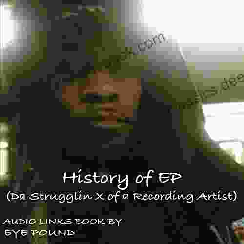 History of EP: (Da Strugglin X of a Recording Artist)