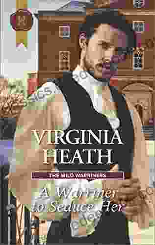 A Warriner To Seduce Her: A Regency Historical Romance (The Wild Warriners 4)