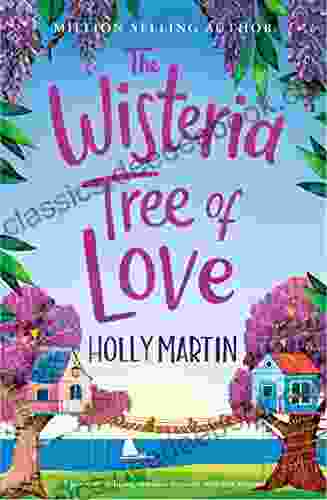 The Wisteria Tree Of Love