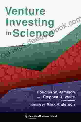 Venture Investing In Science (Columbia Business School Publishing)