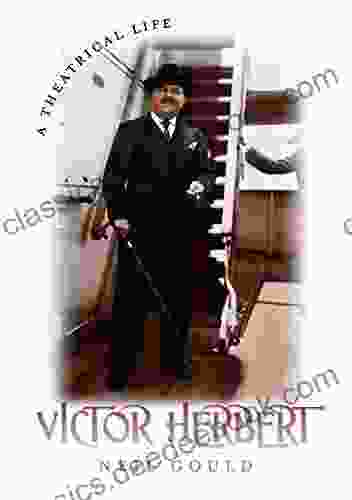 Victor Herbert: A Theatrical Life