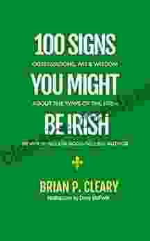 100 Signs You Might Be Irish: WIT WISDOM ABOUT THE WAYS OF THE IRISH (Fab U List Books)