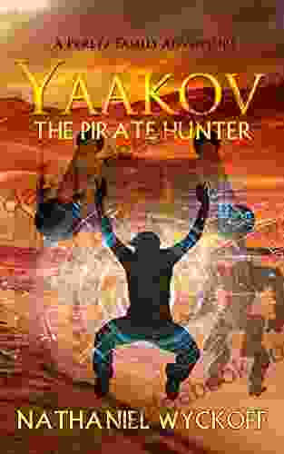 Yaakov the Pirate Hunter (Peretz Family Adventures 1)